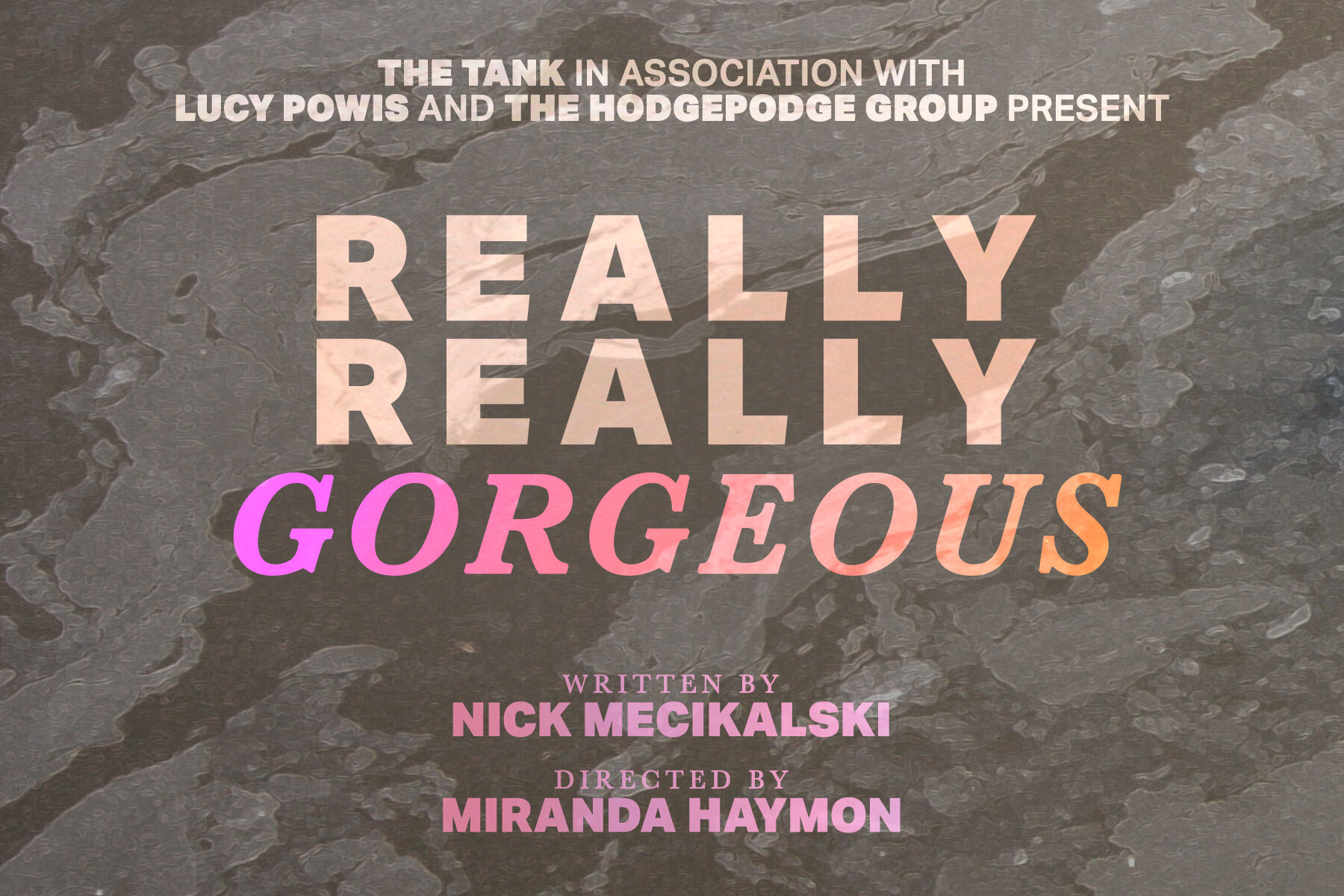 Really Really Gorgeous poster, The Tank NYC